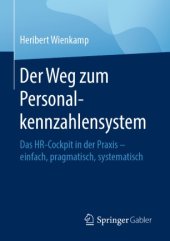 book Der Weg zum Personalkennzahlensystem: Das HR-Cockpit in der Praxis – einfach, pragmatisch, systematisch