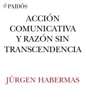 book Acción comunicativa y razón sin transcendencia