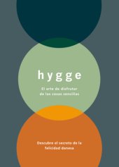 book Hygge: el arte de disfrutar de las cosas sencillas: descubre el secreto de la felicidad danesa