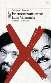 book Entrecruzamientos: Cortázar-Fuentes: Fuentes-Cortázar