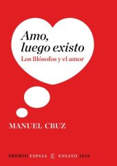 book Amo, luego existo: los filósofos y el amor