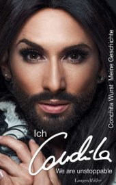 book Ich, Conchita Meine Geschichte. We are unstoppable