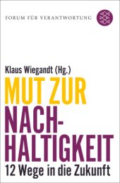 book Mut zur Nachhaltigkeit. 12 Wege in die Zukunft