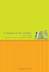 book El legado de las utopías: un viaje desde Buenos Aires al corazón [de] la selva Lacandona (Viaje desde Buenos Aires al corazón [de] la selva Lacandona)