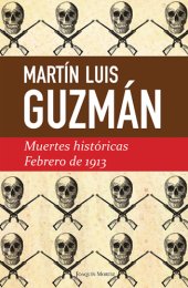 book Muertes históricas ; Febrero de 1913