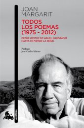 book Todos los poemas (1975-2012): desde ''Restos de aquel naufragio'' hasta ''Se pierde la señal''