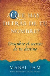 book Qué hay detrás de tu nombre?: descubre el secreto de tu destino