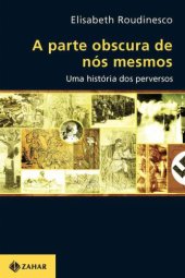 book A parte obscura de nós mesmos: Uma história dos perversos