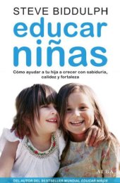 book Educar niñas: cómo ayudar a tu hija a convertirse en una mujer sabia, fuerte y segura