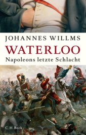 book Waterloo: Napoleons letzte Schlacht