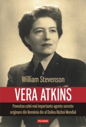 book Vera Atkins: povestea celei mai importante agente secrete originare din România din al Doilea Război Mondial