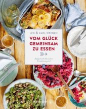 book Vom Glück gemeinsam zu essen: Aufgetischt für jeden Ernährungsstil