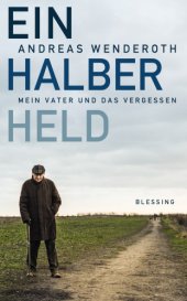 book Ein halber Held Mein Vater und das Vergessen