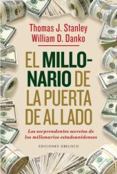 book El millonario de la puerta de al lado: los sorprendentes secretos de los millonarios estadounidenses