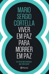 book Viver em paz para morrer em paz: se você não existisse, que falta faria?