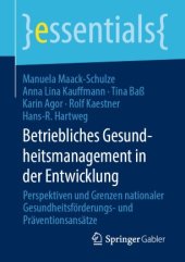 book Betriebliches Gesundheitsmanagement in der Entwicklung: Perspektiven und Grenzen nationaler Gesundheitsförderungs- und Präventionsansätze