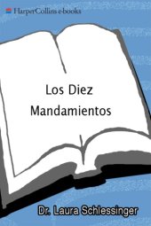 book Los diez mandamientos: la importancia de las leyes de Dios en la vida cotidiana