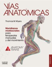 book Vías anatómicas. Meridianos miofasciales para terapeutas manuales y del movimiento