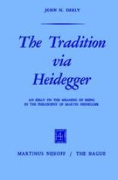 book The Tradition via Heidegger: An Essay on the Meaning of Being in the Philosophy of Martin Heidegger