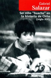 book Ser niño ''huacho'' en la historia de Chile (siglo XIX)