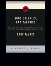 book Good Calories, Bad Calories