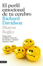 book El perfil emocional de tu cerebro: Claves para modificar nuestras actitudes y reacciones