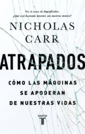 book Atrapados: cómo las máquinas se apoderan de nuestras vidas