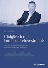 book ErfolgReich mit Immobilien-Investments: die Kunst, wie Privatinvestoren mit Wohnimmobilien Geld verdienen