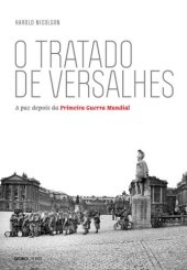 book O tratado de Versalhes: A paz depois da Primeira Guerra Mundial