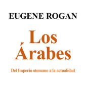 book Los Árabes: Del Imperio otomano a la actualidad