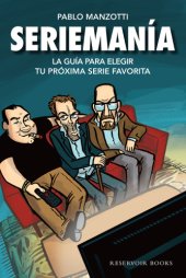 book Seriemania;La Guia Para Elegir Tu Proxima Serie Favorita