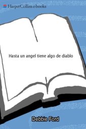 book Hasta un ángel tiene algo de diablo: cómo dejar de ser tu peor enemigo