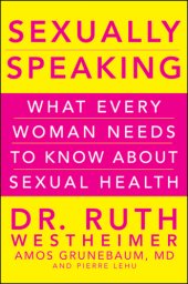 book Sexually Speaking: What Every Woman Needs to Know about Sexual Health