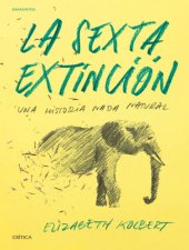 book La sexta extinción: una historia nada natural