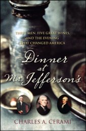 book Dinner at Mr. Jefferson's: three men, five great wines, and the evening that changed America