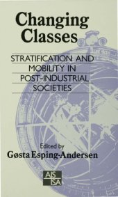 book Changing classes Stratification and mobility in post-industrial societies