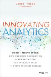 book Innovating analytics: word of mouth index--use the next generation of net promoter to increase sales and drive results