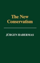 book The New Conservatism Cultural Criticism and the Historian's Debate