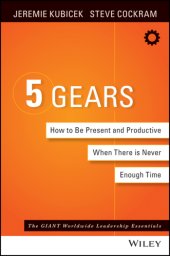 book 5 gears: how to be present and productive when there is never enough time