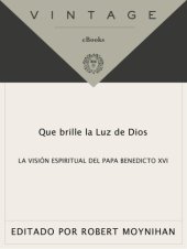 book Que brille la luz de Dios: la visión espiritual del papa Benedicto XVI