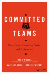 book Committed Teams: Three Steps to Inspiring Passion and Performance