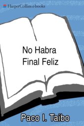 book No habrá final feliz: la serie completa de Héctor Belascoarán Shayne