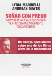 book Soñar con Freud: La interpretación de los sueños y la historia del movimiento psicoanalítico