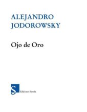 book Ojo de oro: (metaforismos, psicoproverbios y poesofía)