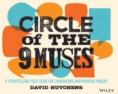 book Circle of the 9 muses: a storytelling field guide for innovators and meaning makers