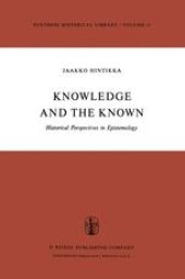 book Knowledge and the Known: Historical Perspectives in Epistemology