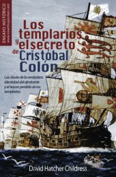 book Los templarios y el secreto de Cristóbal Colón: Las claves de la verdadera identidad del almirante y el tesoro perdido de los templarios