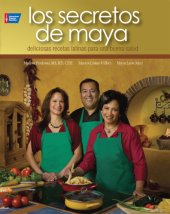 book Los secretos de Maya: deliciosas recetas latinas para una buena salud