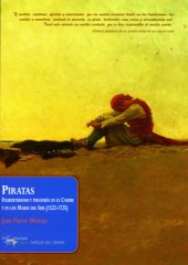 book Piratas: filibusterismo y piratería en el Caribe y en los mares el sur (1522-1725)