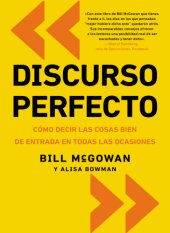 book Discurso perfecto: cómo decir las cosas bien de entrada en todas las ocasiones